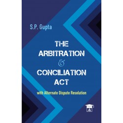 Arbitration & Conciliation by S.P. Gupta | Latest Edition