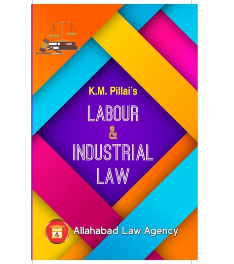 Labour & Industrial Law by K.M Pillai | Latest Edition LLB Sem 1 - SchoolChamp.net