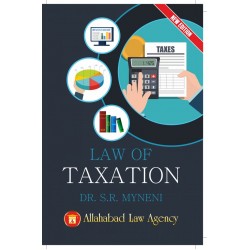 Law of Taxation by S.R. Myneni | Latest Edition