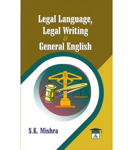 Legal Language Legal Writing & General English by S.K. Mishra | Latest Edition LLB Sem 1 - SchoolChamp.net