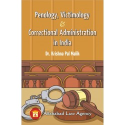 Penology, Victimology & Correctional Administration in India by Dr.Krishna Pal Malik | Latest Edition