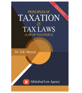 Principles Of Taxation & Tax Law I by  Dr.S.R Myneni | Latest Edition