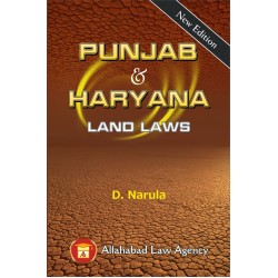 Punjab & Haryana Land Law by D.Narula | Latest Edition Punjab & Haryana Land Law by D.Narula | Latest Edition
