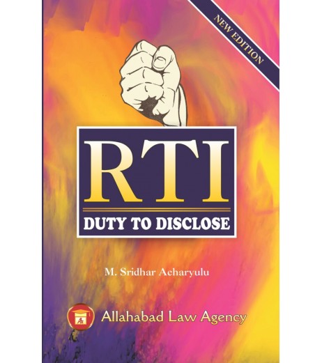 Right to Information Duty To Disclose by M.Sridhar Acharyulu | Latest Edition  - SchoolChamp.net