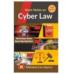 Short Notes on Cyber Law by Kunwar Dipu singh Rawat | Latest Edition Short Notes on Cyber Law by Kunwar Dipu singh Rawat | Latest Edition