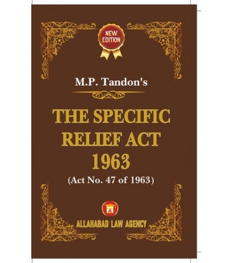 The Specific Relief Act 1963 by M.P Tandon | Latest Edition LLB Sem 6 - SchoolChamp.net