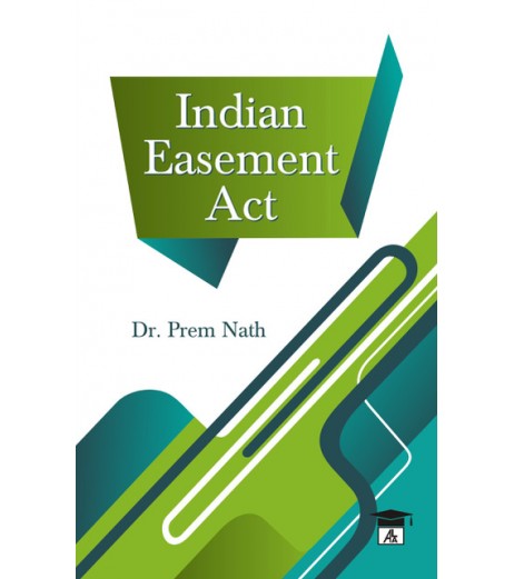 Indian Easement Act by Dr.Prem Nath | Latest Edition LLB Sem 6 - SchoolChamp.net