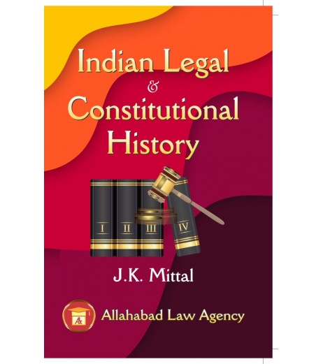 Indian Legal & Constitutional History by J.K. Mittal | Latest Edition LLB Sem 6 - SchoolChamp.net