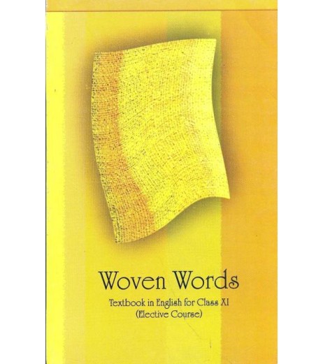 English - Woven Words - NCERT book for Class XI NCERT Class 11 - SchoolChamp.net