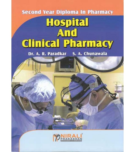 Hospital And Clinical Pharmacy By Dr A R Paradkar Second Year Diploma In Pharmacy As Per PCI Nirali Prakashan