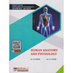 Human Anatomy And Physiology By Dr. S.B. Bhise First Year Diploma In Pharmacy As Per PCI Nirali Prakashan