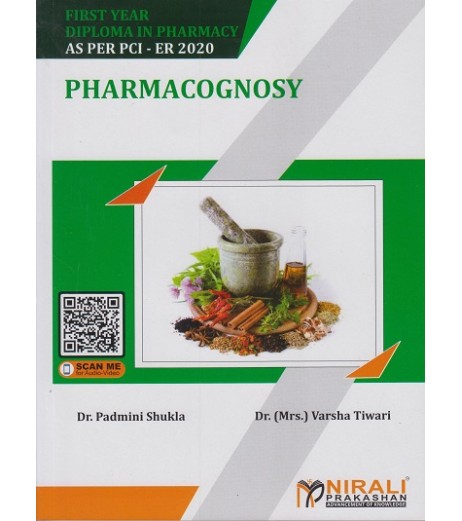 Pharmacognosy By Dr. Padmini Shukla First Year Diploma In Pharmacy As Per PCI Nirali Prakashan