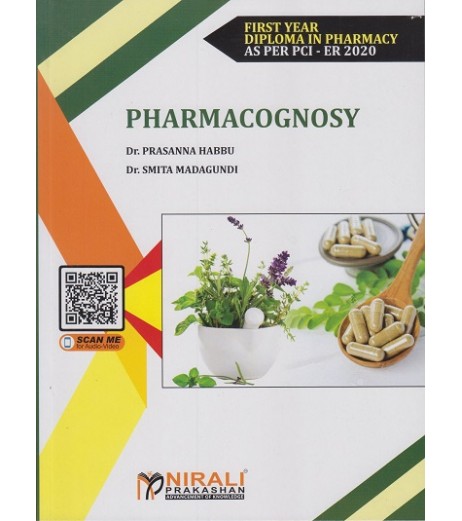 Pharmacognosy By Dr. Prasanna Habbu First Year Diploma In Pharmacy As Per PCI Nirali Prakashan