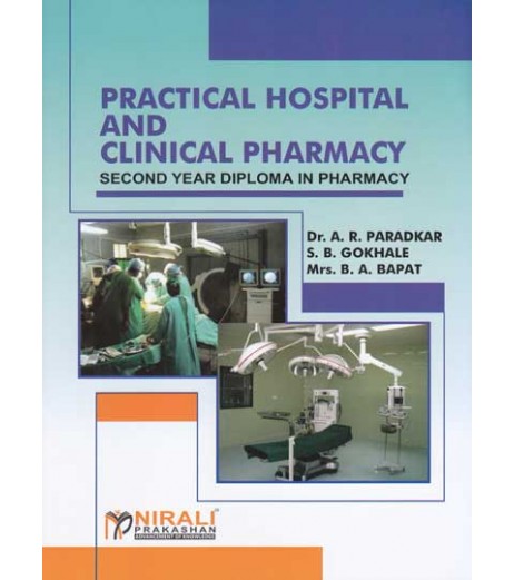 Practical Hospital And Clinical Pharmacy By Dr A R Paradkar Second Year Diploma In Pharmacy As Per PCI Nirali Prakashan