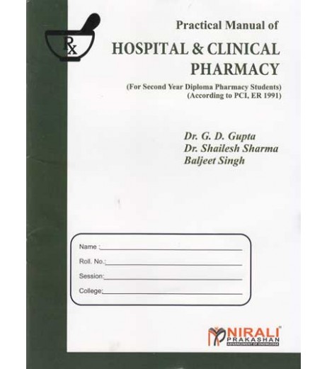 Practical Manual Of Hospital And Clinical Pharmacy By Dr. G D Gupta Second Year Diploma In Pharmacy As Per PCI Nirali Prakashan Second Year D Pharma - SchoolChamp.net