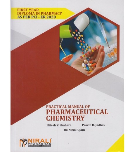 Practical Manual Of Pharmaceutical Chemistry By Hitesh V. Shahare First Year Diploma In Pharmacy As Per PCI Nirali Prakashan