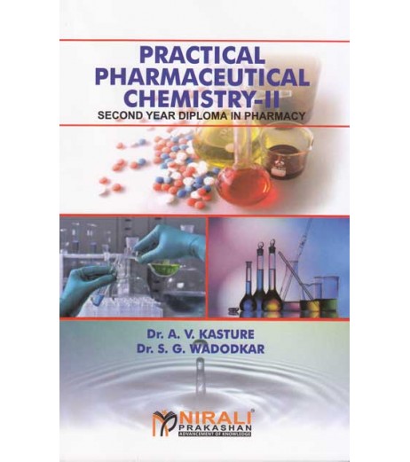 Practical Pharmaceutical Chemistry Ii By Dr A V Kasture Second Year Diploma In Pharmacy As Per PCI Nirali Prakashan
