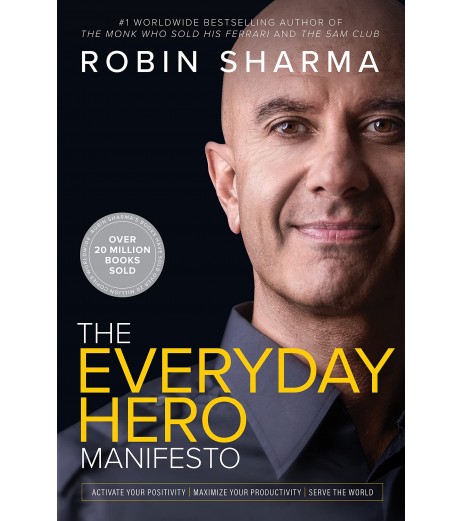 The Everyday Hero Manifesto by Robin Sharma