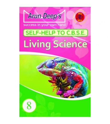 Arun Deep's Self Help To CBSE Living Science Class 8