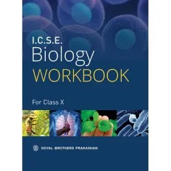 ICSE Biology Workbook Part 2 For Class 10