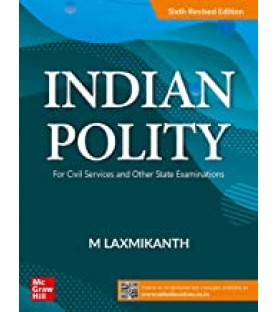 Indian Polity by M Laxmikanth For Civil Services and Other State Examinations | Latest Edition