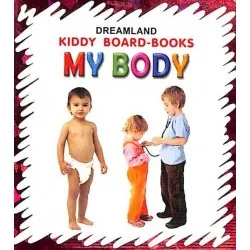 Dreamland Kiddy Board Book - My Body  for Children Age 2-4 Years | Pre school Board books