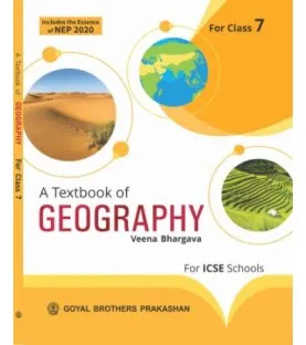 A Text Book of Geography for ICSE Class 7 by Veena Bhargava | Latest Edition A Text Book of Geography for ICSE Class 7 by Veena Bhargava | Latest Edition