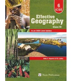 Effective Geography Class 6 by Dolly E. Sequeira, P. S. Latika Effective Geography Class 6 by Dolly E. Sequeira, P. S. Latika