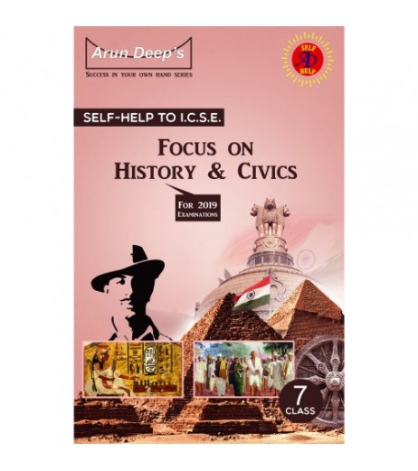 Arun DeepS Self-Help to Focus On History and Civics 7 ICSE Class 7 - SchoolChamp.net
