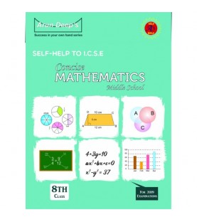 Arun Deep'S Self-Help to I.C.S.E. Concise Mathematics Middle School 8