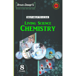 Arun Deep'S Self-Help to I.C.S.E. Living Science Chemistry 8