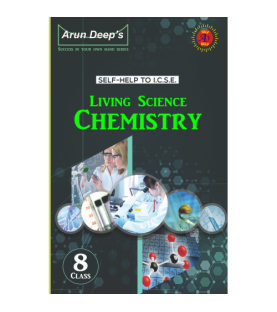 Arun Deep'S Self-Help to I.C.S.E. Living Science Chemistry 8