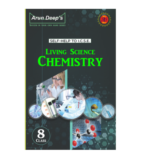 Arun DeepS Self-Help to I.C.S.E. Living Science Chemistry 8 ICSE Class 8 - SchoolChamp.net