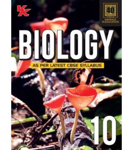 VK Biology CBSE Class 10 | Latest Edition CBSE Class 10 - SchoolChamp.net