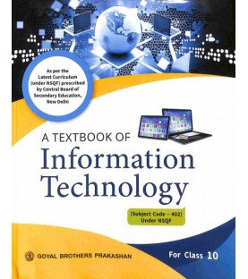 A Textbook Of Information Technology Class 10 (CBSE) by Sayan Banerjee, Swati Goel | Latest Edition