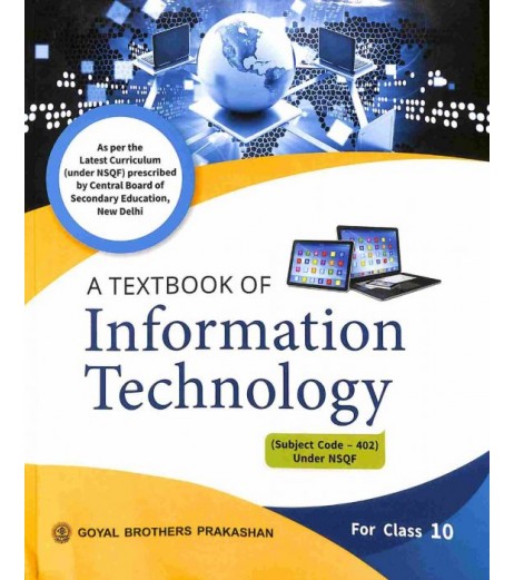 A Textbook Of Information Technology Class 10 (CBSE) by Sayan Banerjee , Swati Goel | Latest Edition CBSE Class 10 - SchoolChamp.net