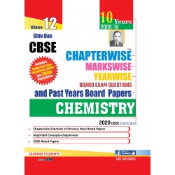 Shiv Das CBSE Chapter Wise, Marks Wise & Year Wise Board Exam Questions Bank Class 12 Chemistry | Latest Edition