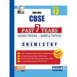 Shiv Das CBSE Past 7 Years Solved Board Papers + Sample Papers Chemistry Class 12 | Latest Edition