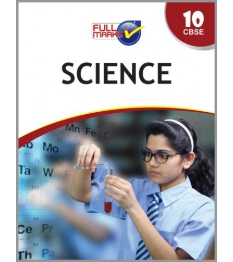 Full Marks Class X Science CBSE Class 10 - SchoolChamp.net