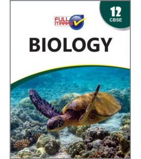 Full Marks Guide Biology for CBSE Class 12 | Latest Edition