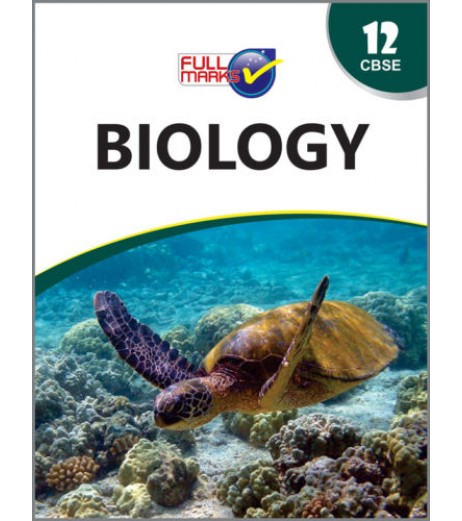 Full Marks Guide Biology for CBSE Class 12 | 2023-24 edition