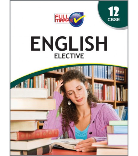 Full Marks Guide English Elective for CBSE Class 12 | Latest Edition CBSE Class 12 - SchoolChamp.net