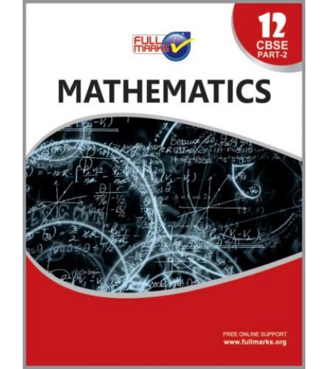 Full Marks Guide Mathematics Part 2 for CBSE Class 12 | 2023-24 edition