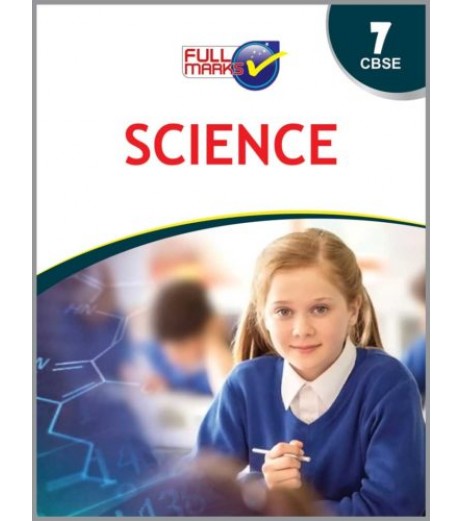 Full Marks Class 7 Science CBSE Class 7 - SchoolChamp.net