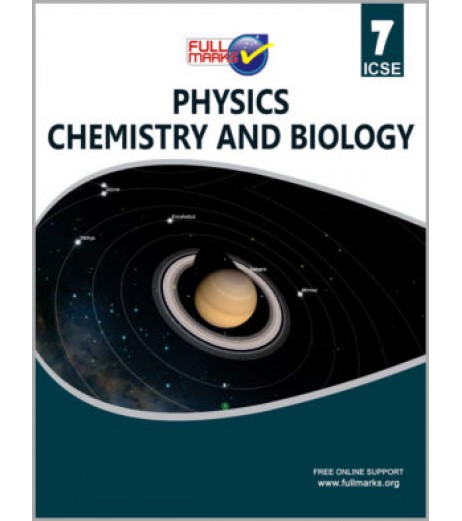 Full Marks ICSE Class 7 Physics + Chemistry + Biology ICSE Class 7 - SchoolChamp.net