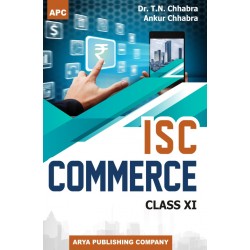 APC I.S.C. Commerce Class 11 By T.N. Chhabra, Ankur Chhabra | Latest Edition