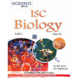 Modern's abc+ Of ISC Biology Class 11 Part 1 and 2 by B. B. Arora, A. K. Sabharwal