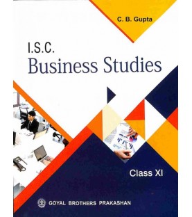 ISC Business Studies Class 11 by C. B. Gupta