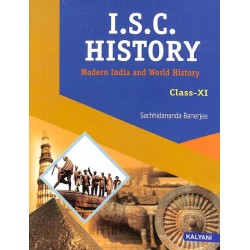 ISC History : Modern India And World History Class 11 by Sachhidananda Banerjee