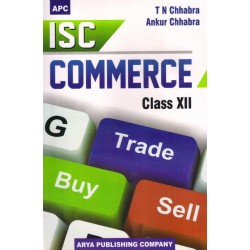 APC I.S.C. Commerce Class 12 By T.N. Chhabra, Ankur Chhabra | Latest Edition